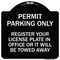 Signmission Register Your License Plate in Office or It Will Towed Away Aluminum Sign, 18" x 18", BW-1818-23229 A-DES-BW-1818-23229 - alternate 1